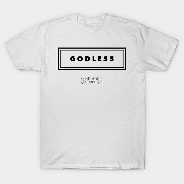 Godless T-Shirt by myimage